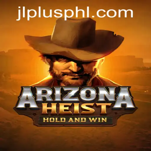Discover ArizonaHeist: A Thrilling Gaming Experience with JLPLUS.COM