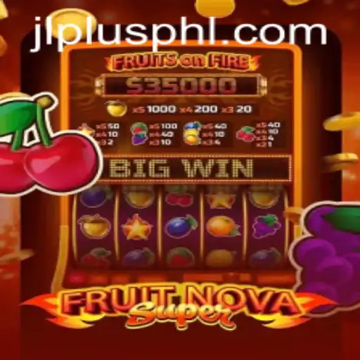 Exploring the World of FruitNovaSuper: A Fusion of Excitement and Strategy