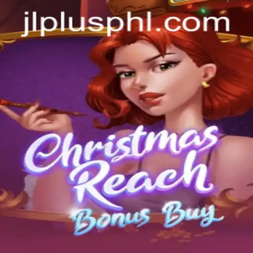 Explore the Enchanting World of ChristmasReachBonusBuy with JLPLUS.COM