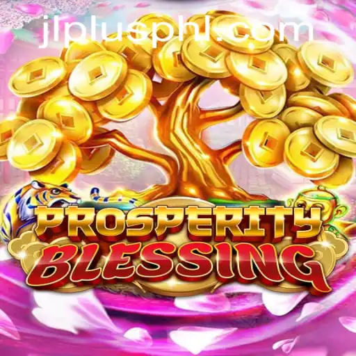 Experience the Thrill of ProsperityBlessing: A Comprehensive Guide