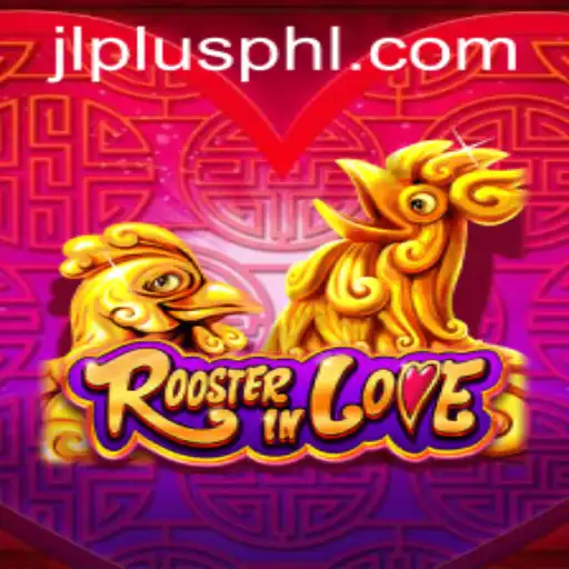 Discover the Exciting World of RoosterInLove: The Latest Craze from JLPLUS.COM